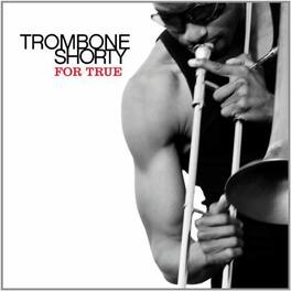 Troy "Trombone Shorty" Andrews - For True - VINYL LP