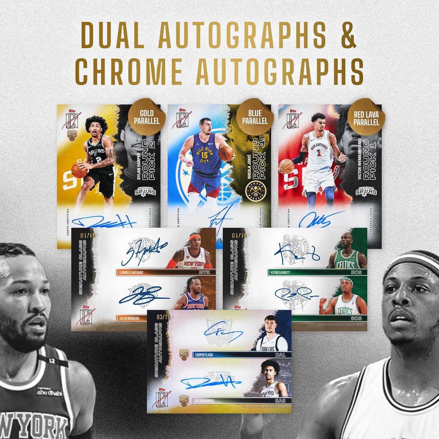 DUAL AUTOGRAPHS & CHROME AUTOGRAPHS

- GOLD PARALLEL
- BLUE PARALLEL
- RED LAVA PARALLEL

- A PARALLEL
- A PARALLEL
- E PARALLEL

- R 41
- M C E T P
- RS NALDIGE

- 1 15
- WEMANT
- 2 HA
- BY ROUND PICK
- 9n
- Jont
- NIEDLA
- ROUND PICK
- HOIDIA
- ROUND PICK
- S
- STTE
- S
- spURs
- sPPAs
- SGAREA
- ME
- CERTIFIES

- Ous
- t~ 01/10
- 01/1
- 15
- I
- Shpde
- OG
- Me
- NEW
- TOY
- CELTICS
- M
- I
- APR
- DIMELS
- ANTHONY
- MYE
- GARMTS
- SO
- TO
- nthn_o
- -RS
- -e
- CELTICS
- E
- H
