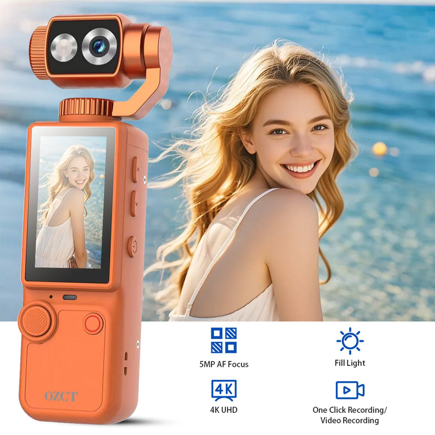 5MP AF Focus  
Fill Light  
OZCT  
4K  
4K UHD  
One Click Recording/ Video Recording
