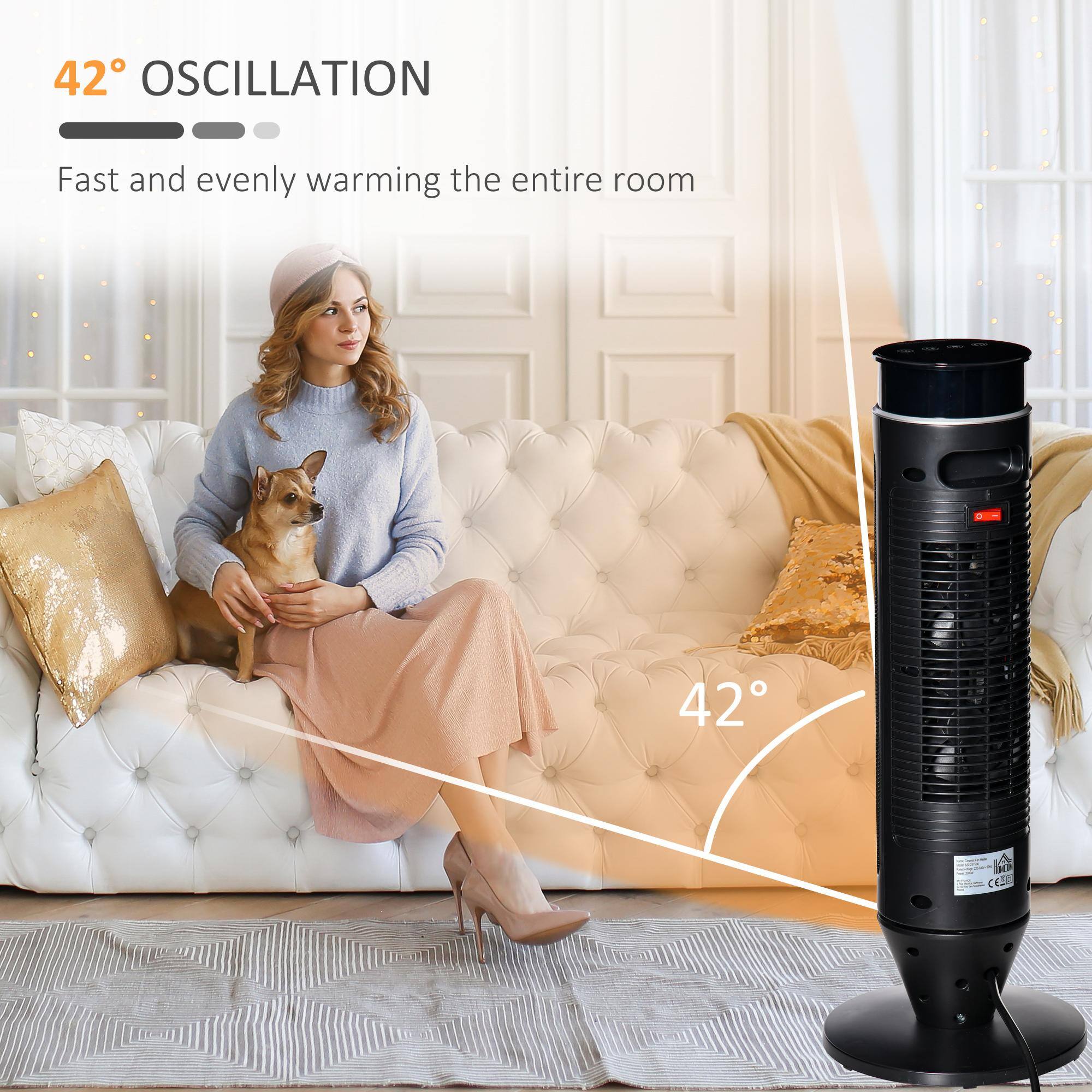 42° OSCILLATION  
Fast and evenly warming the entire room