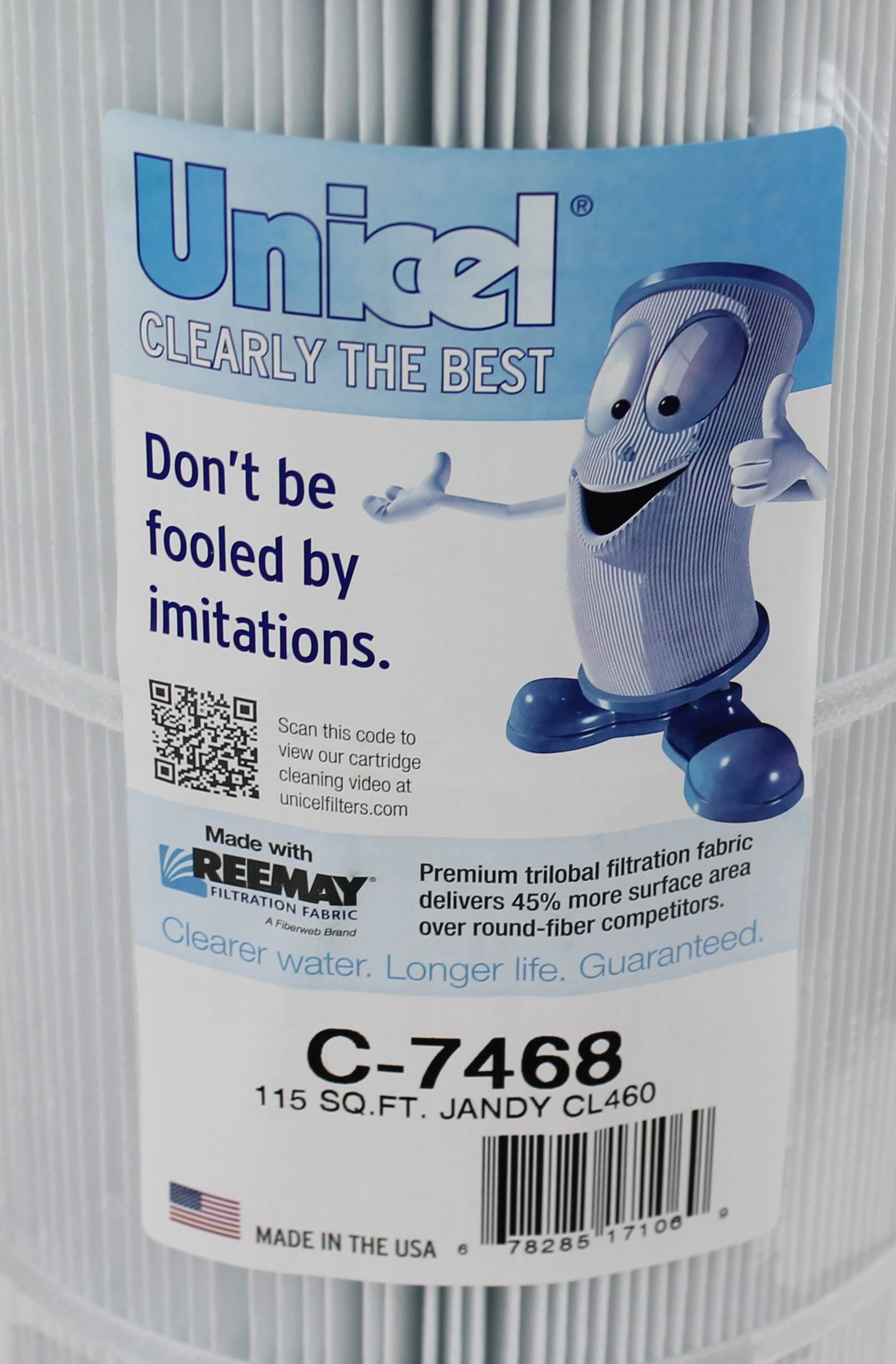Unical  
CLEARLY THE BEST  

Don't be fooled by imitations.  

Scan this code to view our cartridge cleaning video at unicelfilters.com  

Made with REEMAY FILTRATION FABRIC  
Premium trilobal filtration fabric delivers 45% more surface area over round-fiber competitors.  
Clearer water. Longer life. Guaranteed.  

C-7468  
115 SQ.FT.  
JANDY CL460  

MADE IN THE USA  

6 78285 17100 9