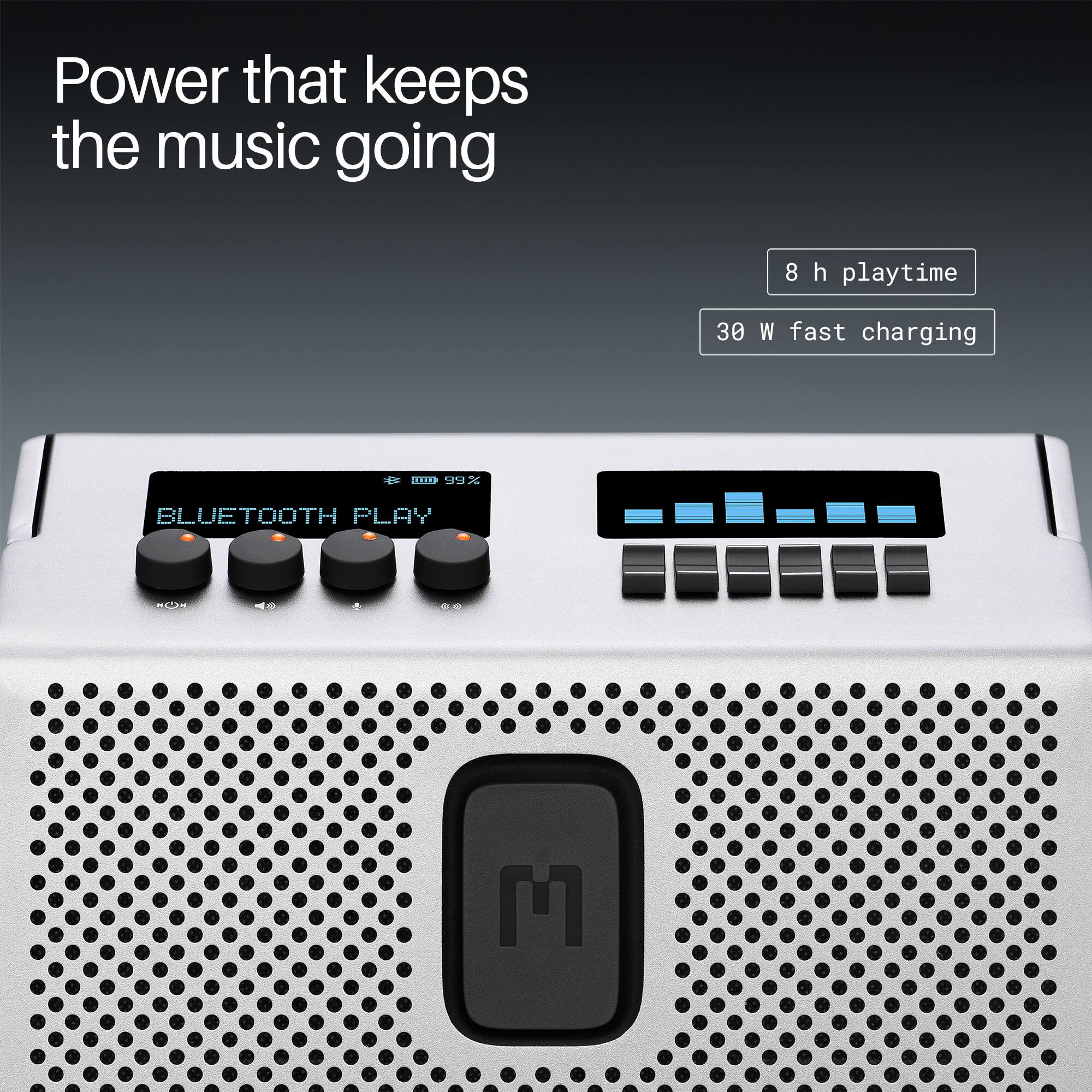 Power that keeps the music going  
8 h playtime  
30 W fast charging  
BLUETOOTH PLAY