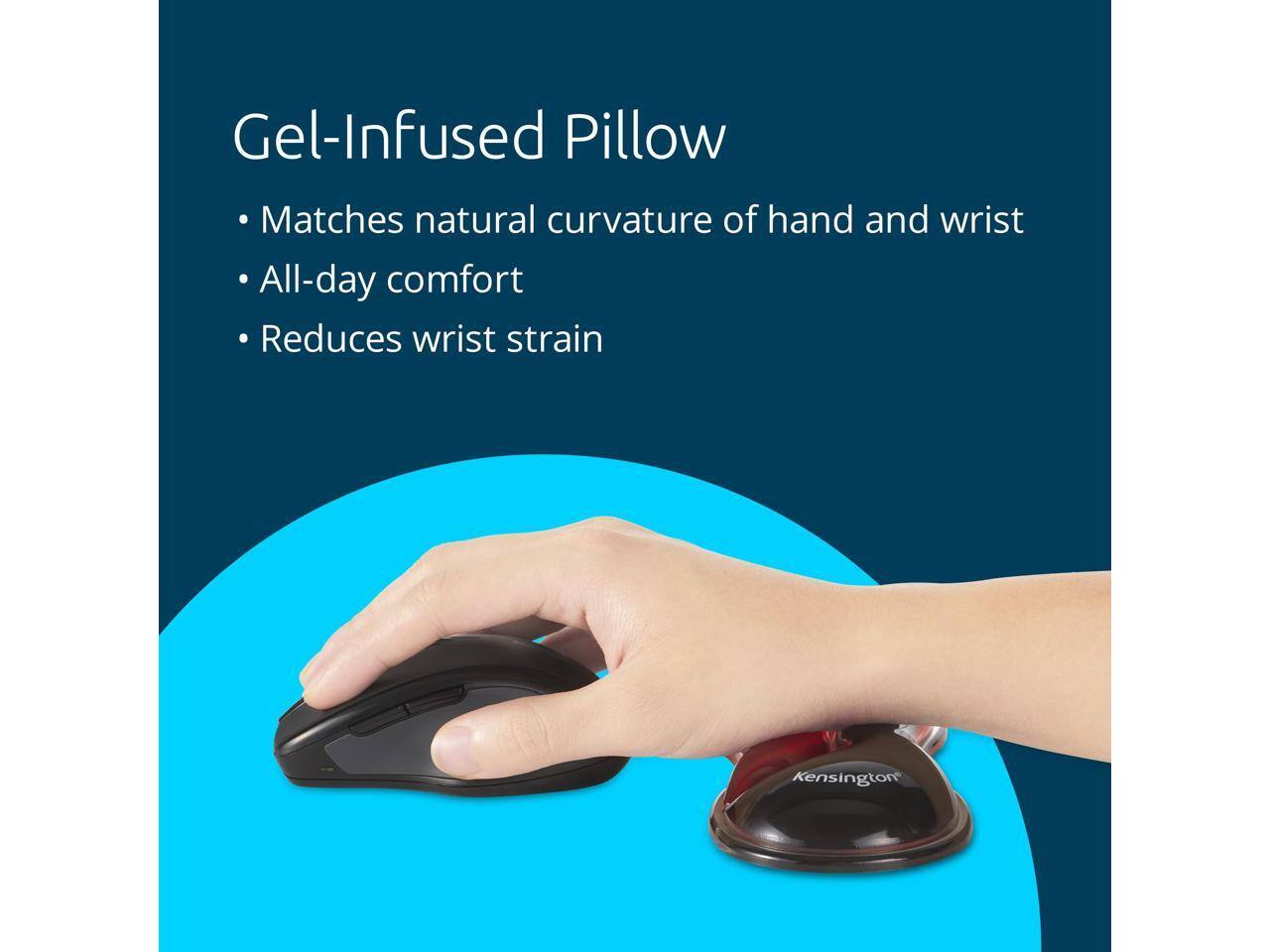 Gel-Infused Pillow

- Matches natural curvature of hand and wrist
- All-day comfort
- Reduces wrist strain

Kensington