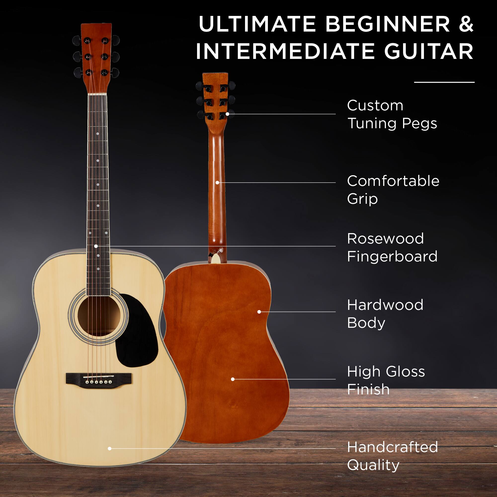 ULTIMATE BEGINNER & INTERMEDIATE GUITAR

- Custom Tuning Pegs
- Comfortable Grip
- Rosewood Fingerboard
- Hardwood Body
- High Gloss Finish
- Handcrafted Quality