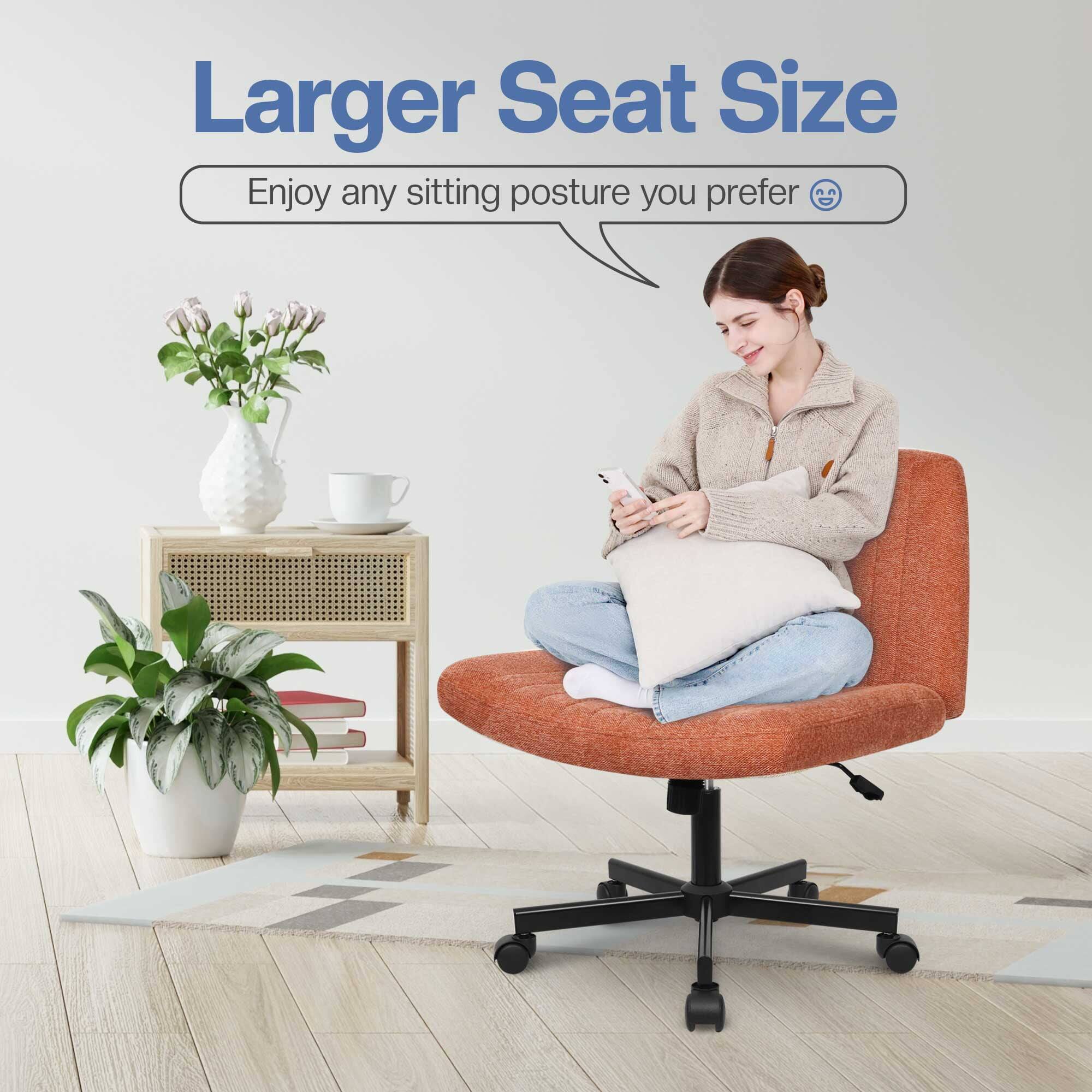 Larger Seat Size  
Enjoy any sitting posture you prefer 😊