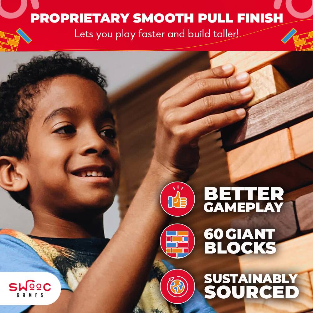 PROPRIETARY SMOOTH PULL FINISH  
Lets you play faster and build taller!  

BETTER GAMEPLAY  
60 GIANT BLOCKS  
SUSTAINABLY SOURCED  

SWC GAMES