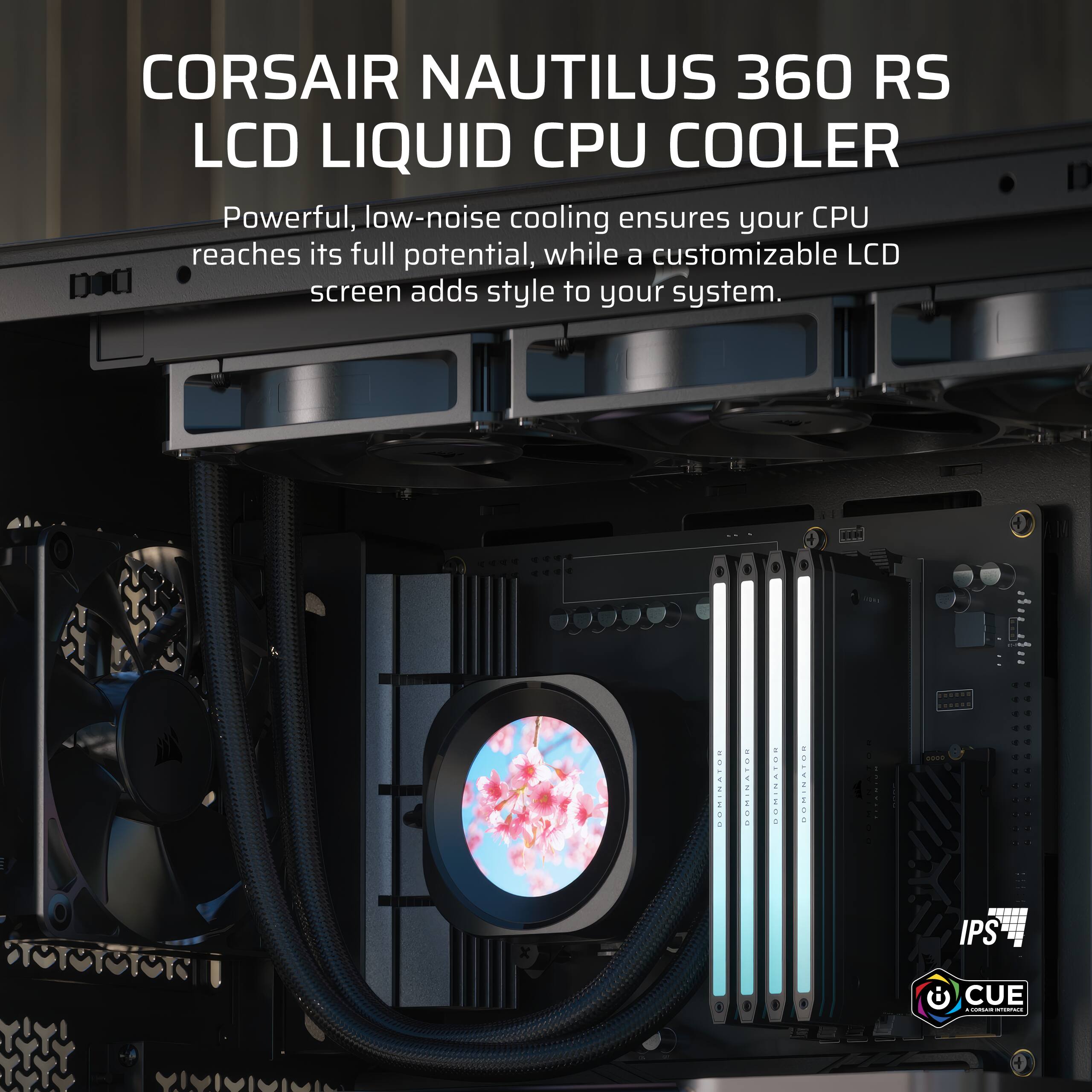 CORSAIR NAUTILUS 360 RS LCD LIQUID CPU COOLER

Powerful, low-noise cooling ensures your CPU reaches its full potential, while a customizable LCD screen adds style to your system.

NEM COMINATOR 4: SRIYNINMI COMINATOR ... ROMINATOR I H..! - IPS CUE