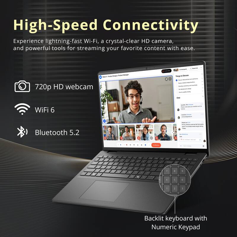 High-Speed Connectivity  
Experience lightning-fast Wi-Fi, a crystal-clear HD camera, and powerful tools for streaming your favorite content with ease.  

- 720p HD webcam  
- WiFi 6  
- Bluetooth 5.2  
- Backlit keyboard with Numeric Keypad
