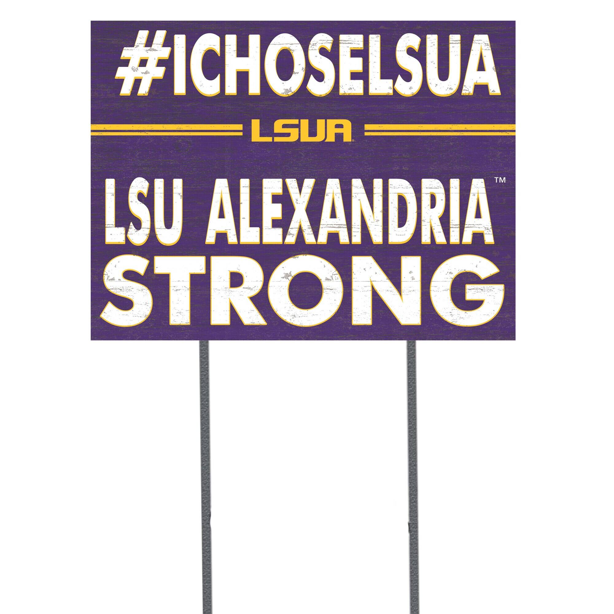 LSUA Generals 18'' x 24'' I Chose Lawn Sign