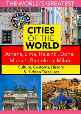 Cities of the World: Athens, Lima, Helsinki, Doha, Munich, Barcelona, Milan, - DVD