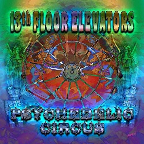 13th Floor Elevators  
Psychedelic Circus