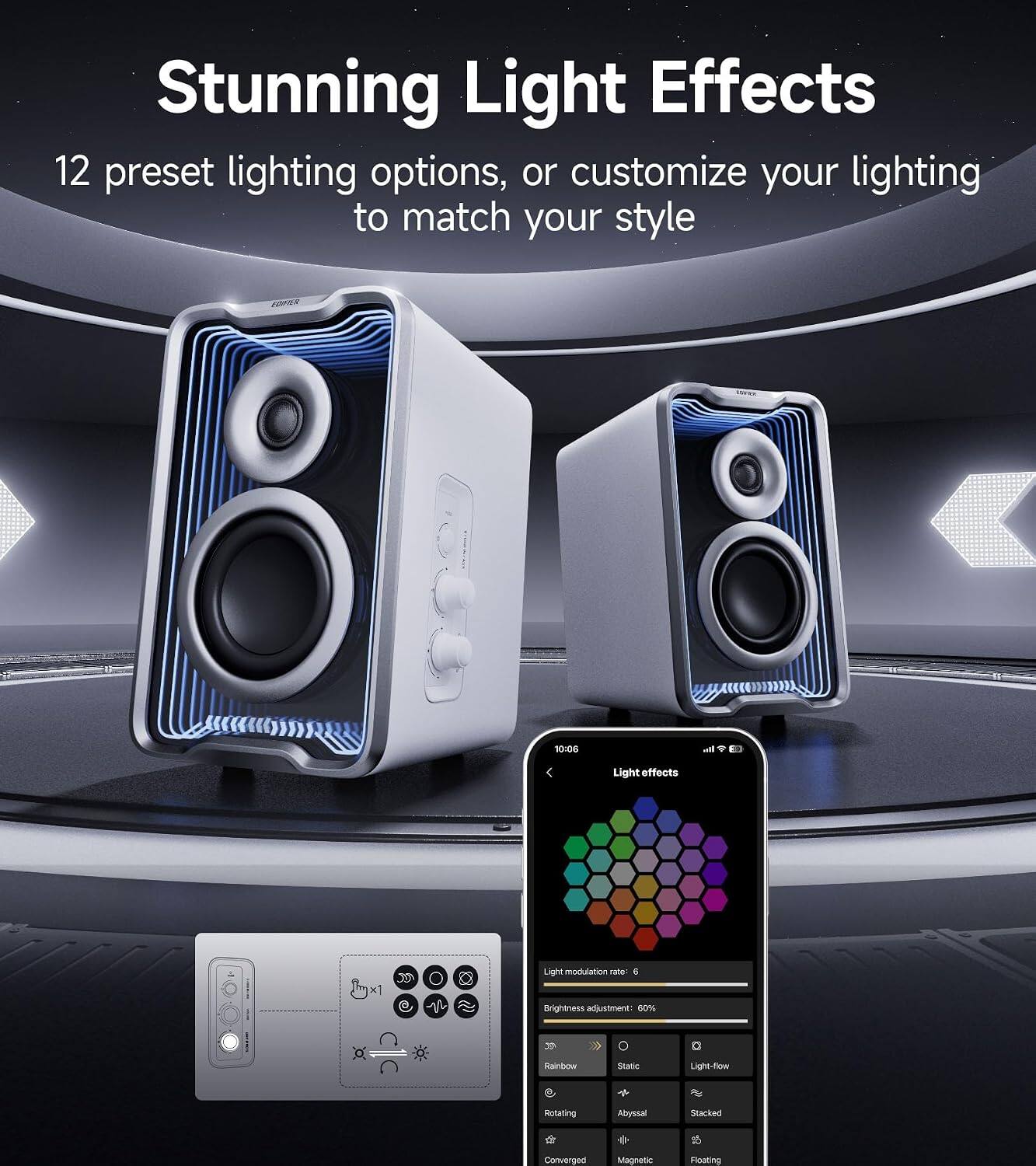 Stunning Light Effects

12 preset lighting options, or customize your lighting to match your style

Light effects

Light modulation rate: 6
Brightness adjustment: 60%

Rainbow
Static
Light-flow

Rotating
Abyssal
Stacked

Converged
Magnetic
Floating