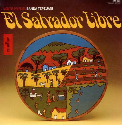 MFS 823
VOCALS IN SPANISH
MONITOR PRESENTS
BANDA TEPEUANI
El Salvador Libre
MONITOR