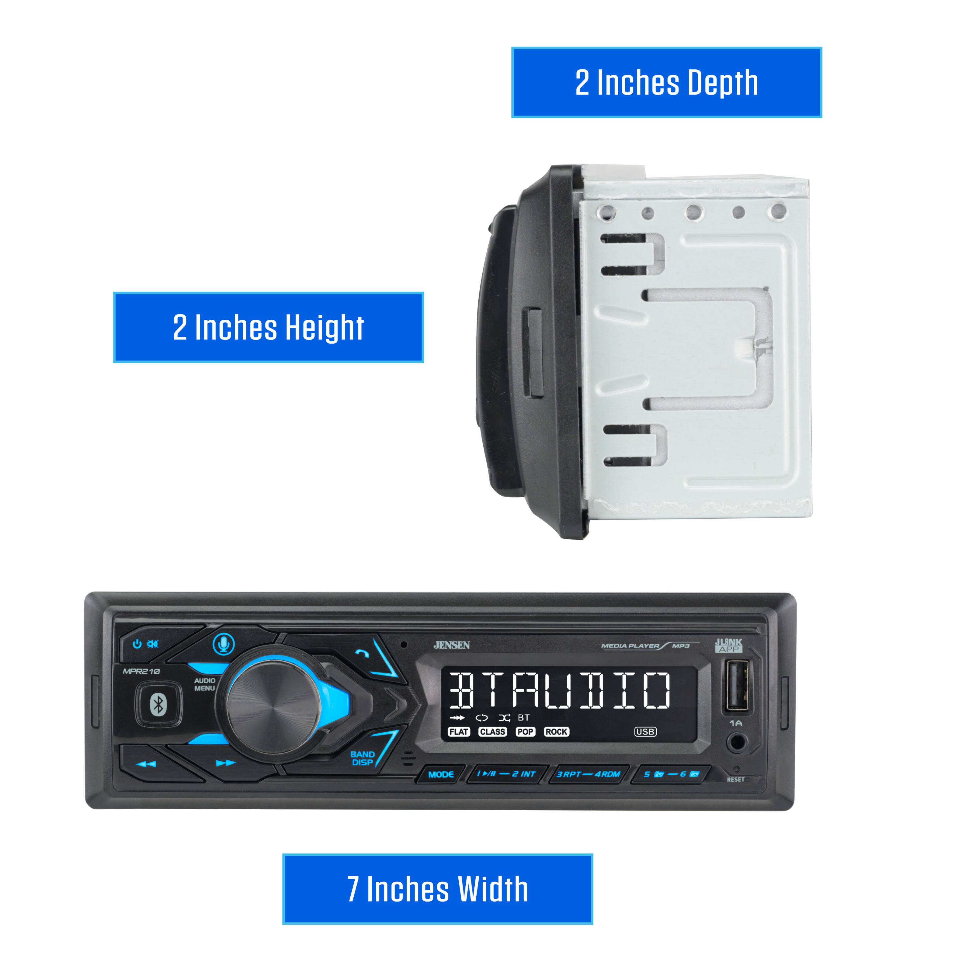 2 Inches Depth  
2 Inches Height  
MPR2 10  
AUDIO MENU  
JENSEN JUNK MEDIA PLAYER SPACE APP BTAUDIO x BT 1A FLAT CLASS POP ROCK USB  
AA  
BAND DISP  
MODE J - - INT 3RPT-4RDM  
5  
RESICT  
7 Inches Width