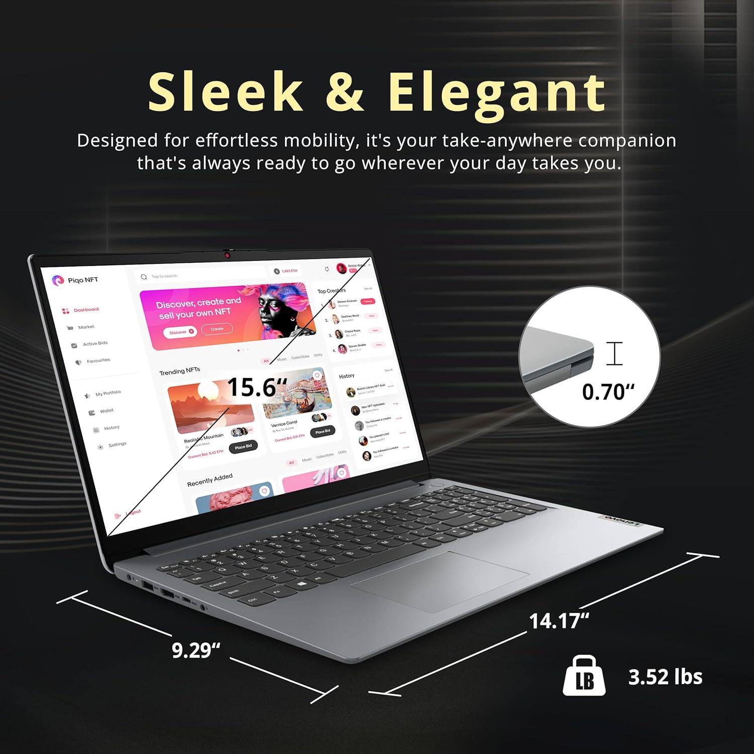 Sleek & Elegant  
Designed for effortless mobility, it's your take-anywhere companion that's always ready to go wherever your day takes you.

- 15.6"  
- 9.29"  
- 14.17"  
- 0.70"  
- 3.52 lbs