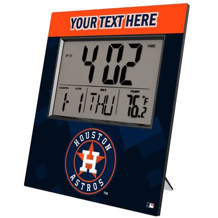 YOUR TEXT HERE
TIME PM 4:02
MONTH DATE DAY TEMP
1 11 THU 76°F 10.2
HOUSTON ASTROS TM