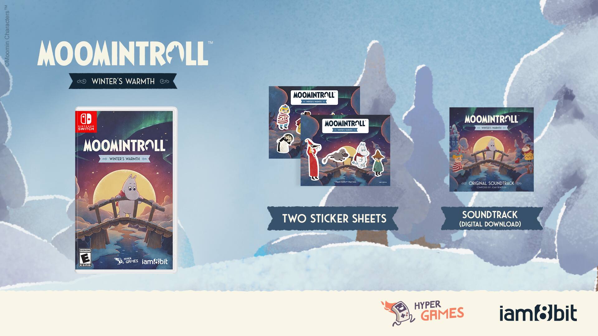 TM Characters TM Moomin MOOMINTROLL WINTER'S WARMTH MOOMINTROLL - addds - HINIENAS SWITCH MOOMINTROLL - | MOOMINTROLL - LESPOR -ida I MOOMINTROLL a5 WINTER'S WARMIN 0e d ORIGINAL SOUNDTRACK 00 - - - .IO TWO STICKER SHEETS SOUNDTRACK (DIGITAL DOWNLOAD) noinotal E .R- HTPEA GRMES iamt8bit HYPER GAMES iam8bit