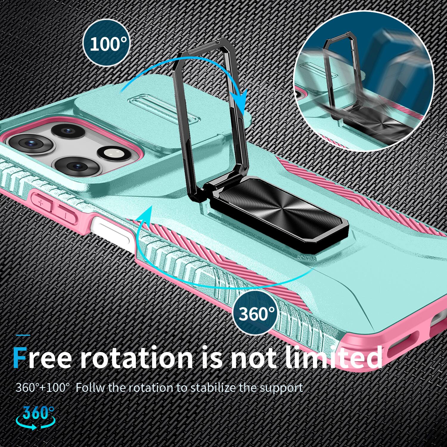 Free rotation is not limited  
360°+100° Follow the rotation to stabilize the support