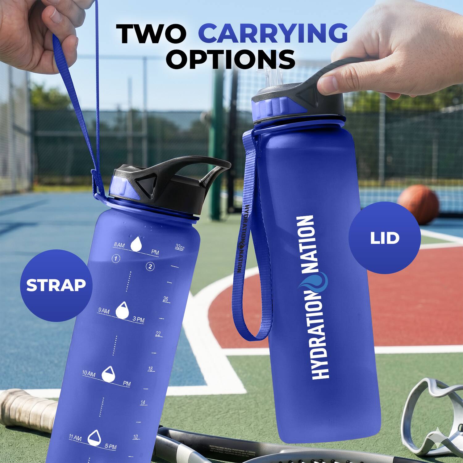 TWO CARRYING OPTIONS

8AM 320g PM 1 2 1 STRAP 25 BAM 3PM I I D 10AM PM 1d NA! 10 5 SPM HYDRATION NATION