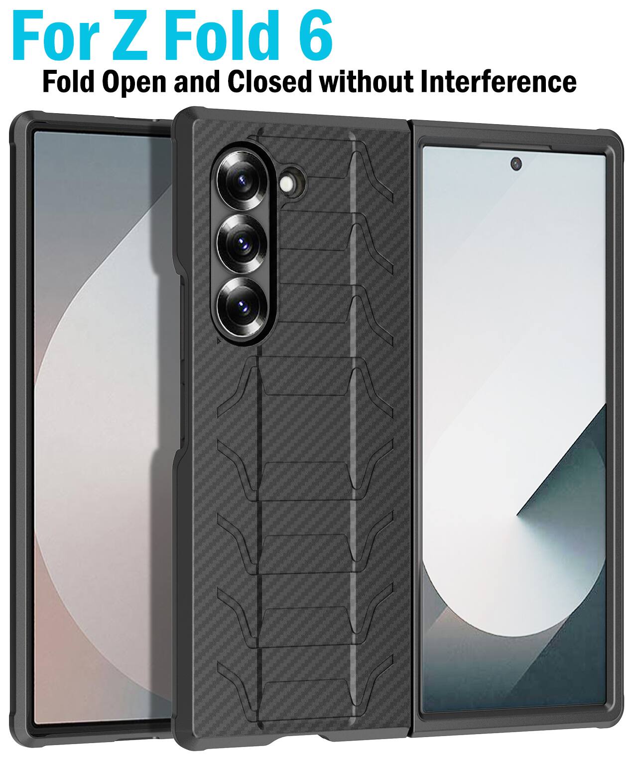 For Z Fold 6  
Fold Open and Closed without Interference
