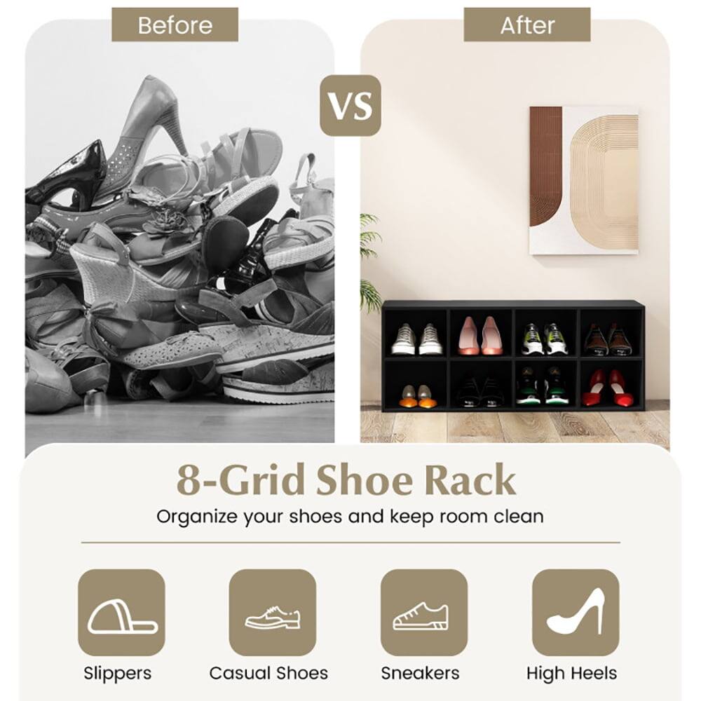 Before After VS

8-Grid Shoe Rack
Organize your shoes and keep room clean

Slippers
Casual Shoes
Sneakers
High Heels