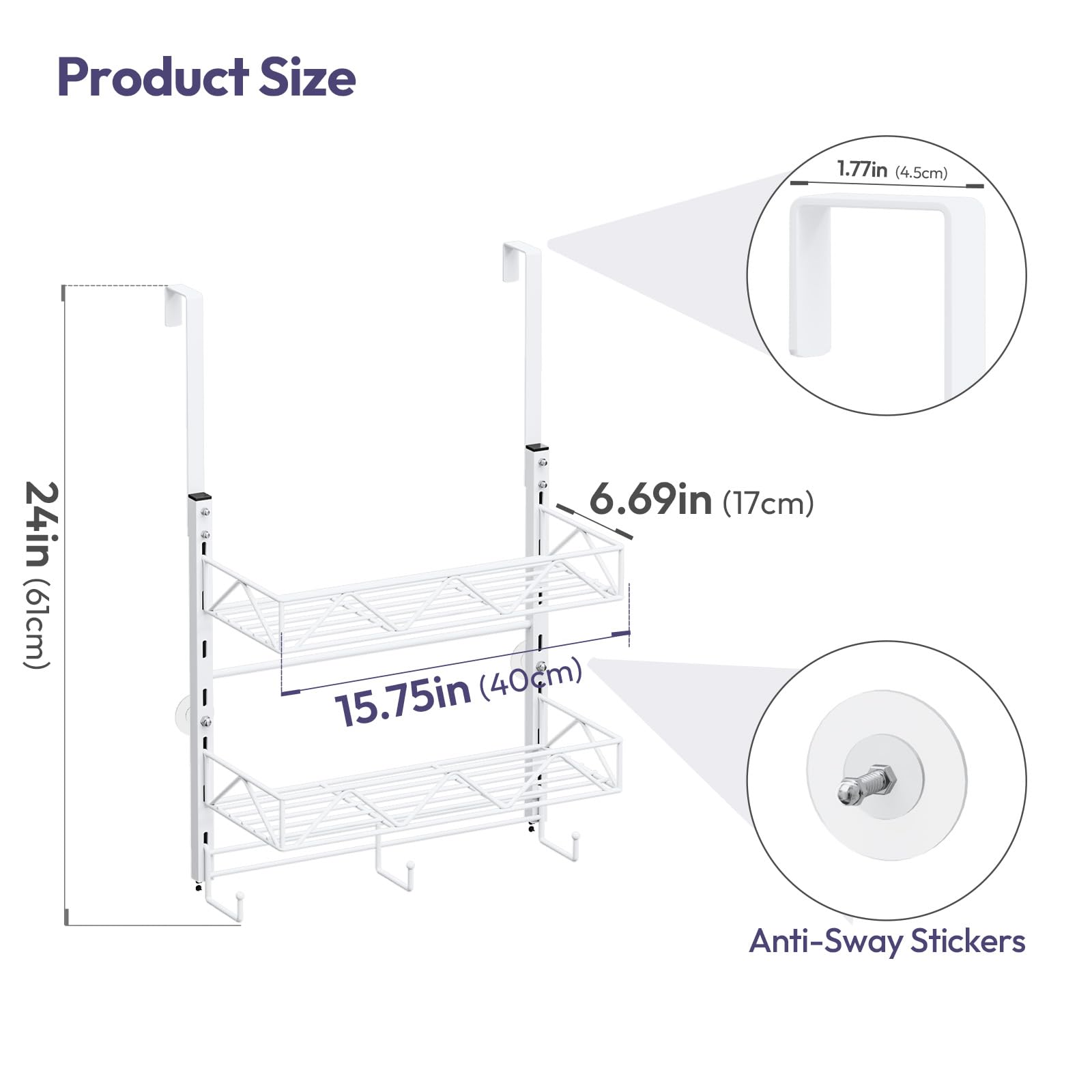 Product Size

- 1.77in (4.5cm)
- 24in (61cm)
- 6.69in (17cm)
- 15.75in (40cm)

Anti-Sway Stickers