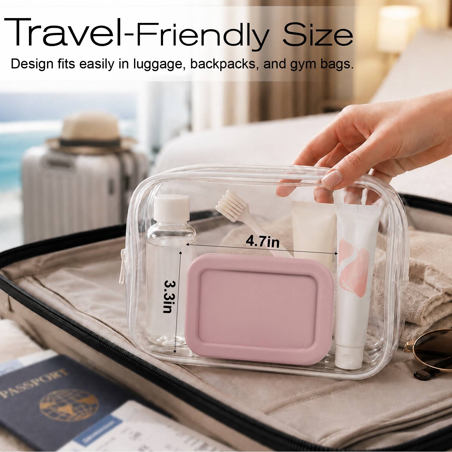 Travel-Friendly Size  
Design fits easily in luggage, backpacks, and gym bags.  
4.7in x 3.3in  
PASSPORT