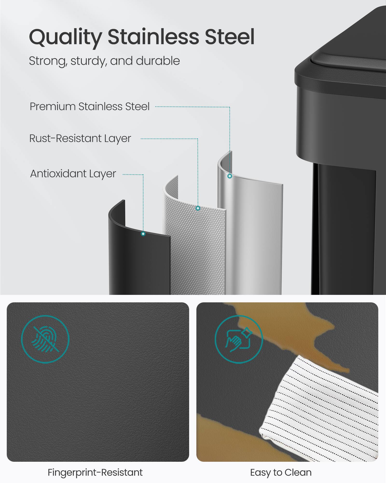 Quality Stainless Steel

Strong, sturdy, and durable

Premium Stainless Steel

Rust-Resistant Layer

Antioxidant Layer

Fingerprint-Resistant

Easy to Clean