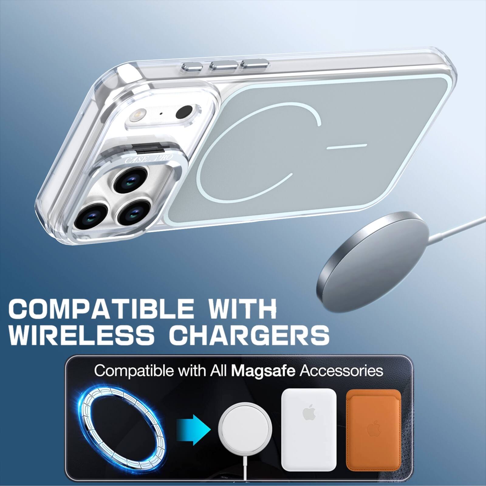 COMPATIBLE WITH WIRELESS CHARGERS  
Compatible with All Magsafe Accessories
