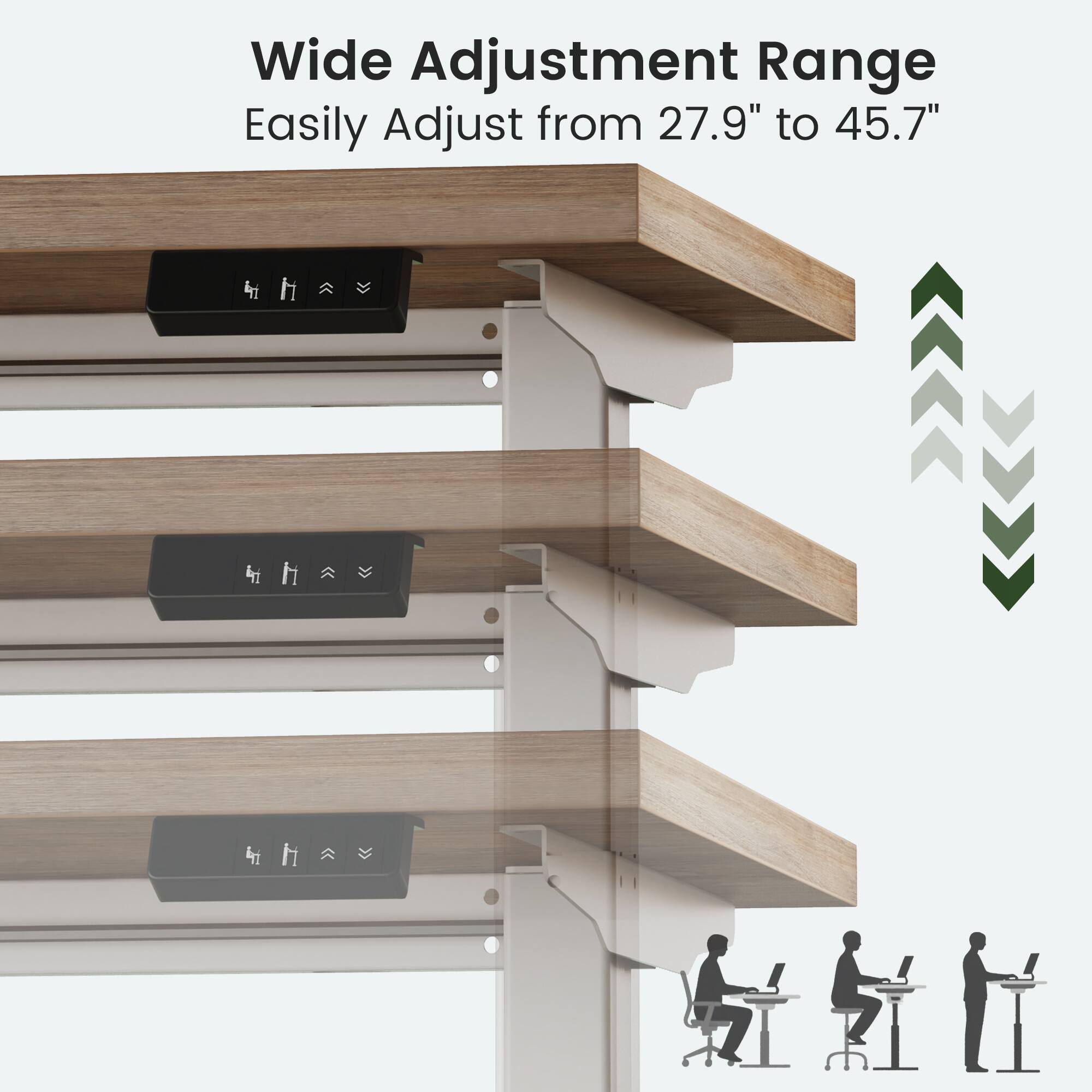 Wide Adjustment Range  
Easily Adjust from 27.9" to 45.7"