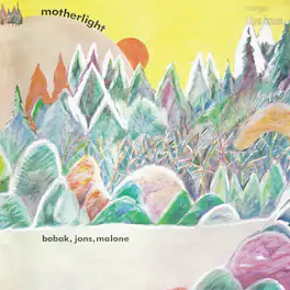 Bobak / Jons / Malone - Motherlight - VINYL LP