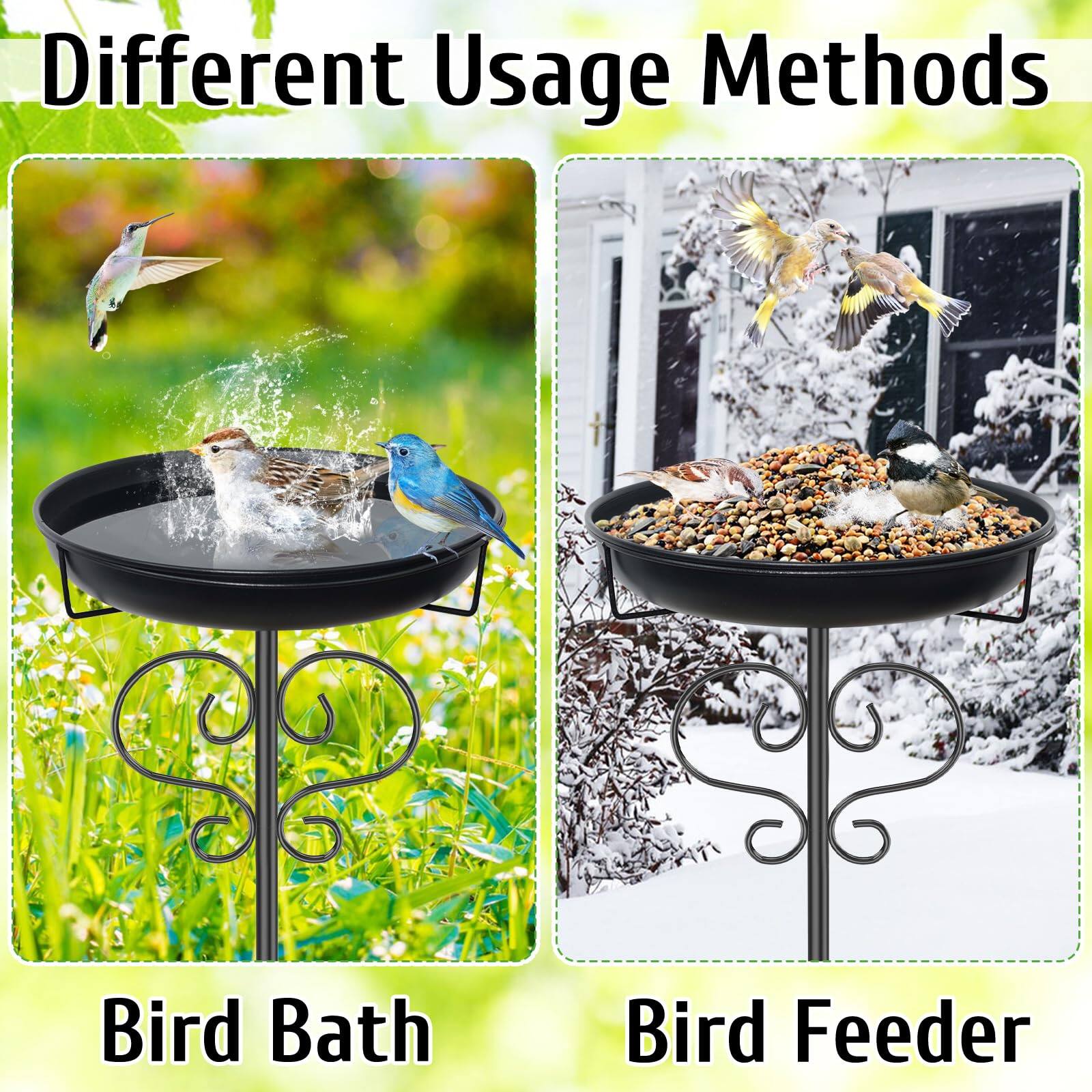 Different Usage Methods

Bird Bath

Bird Feeder
