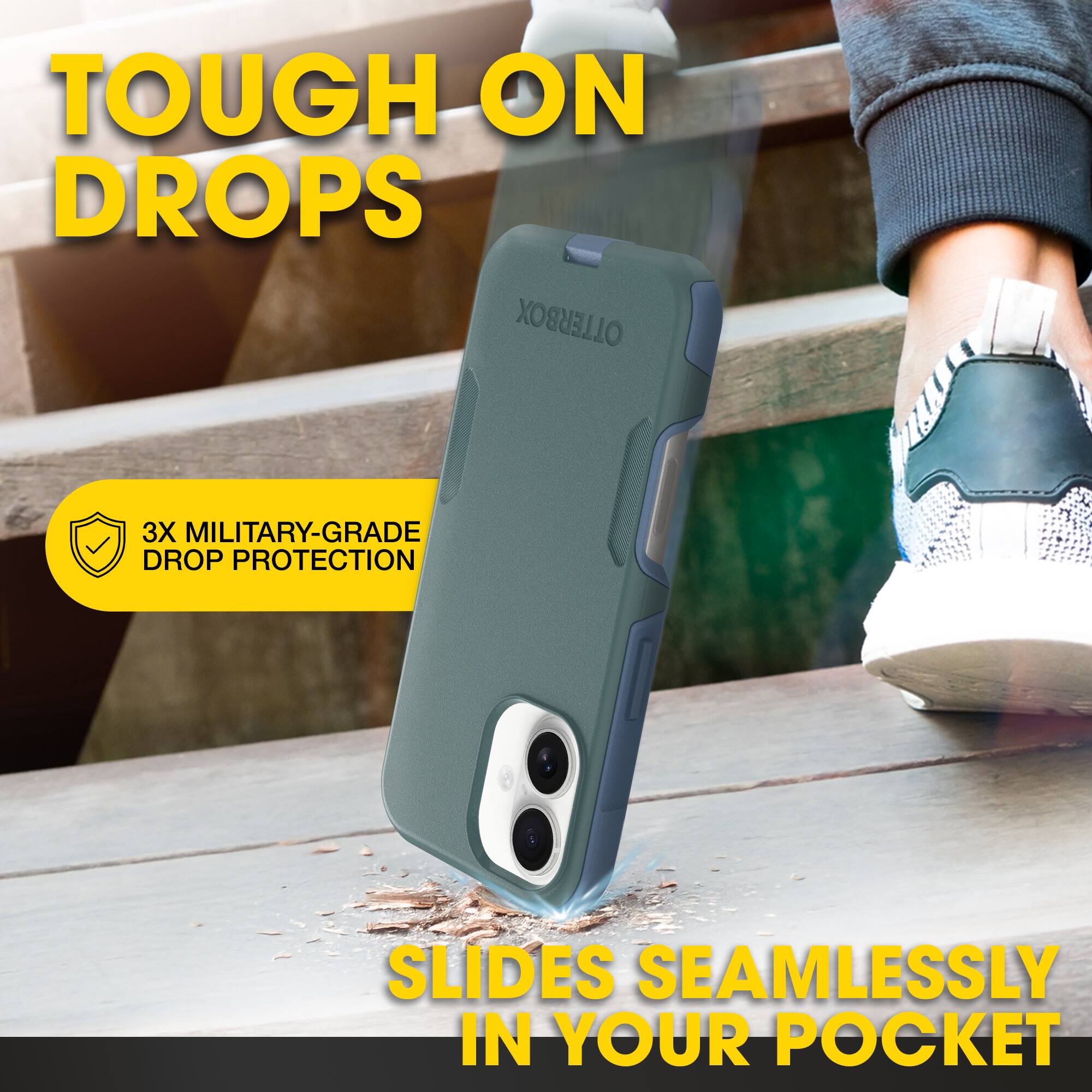 TOUGH ON DROPS

3X MILITARY-GRADE DROP PROTECTION

SLIDES SEAMLESSLY IN YOUR POCKET