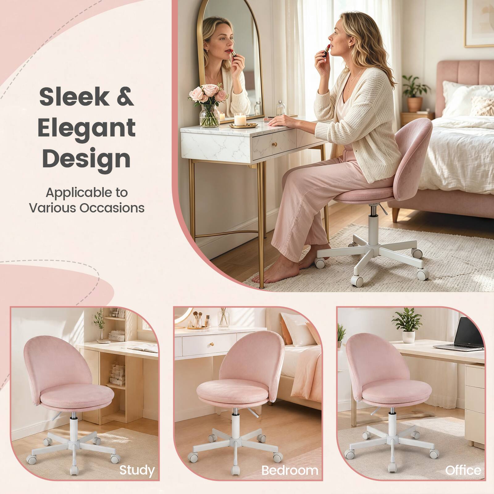 Sleek & Elegant Design  
Applicable to Various Occasions

Study  
Bedroom  
Office