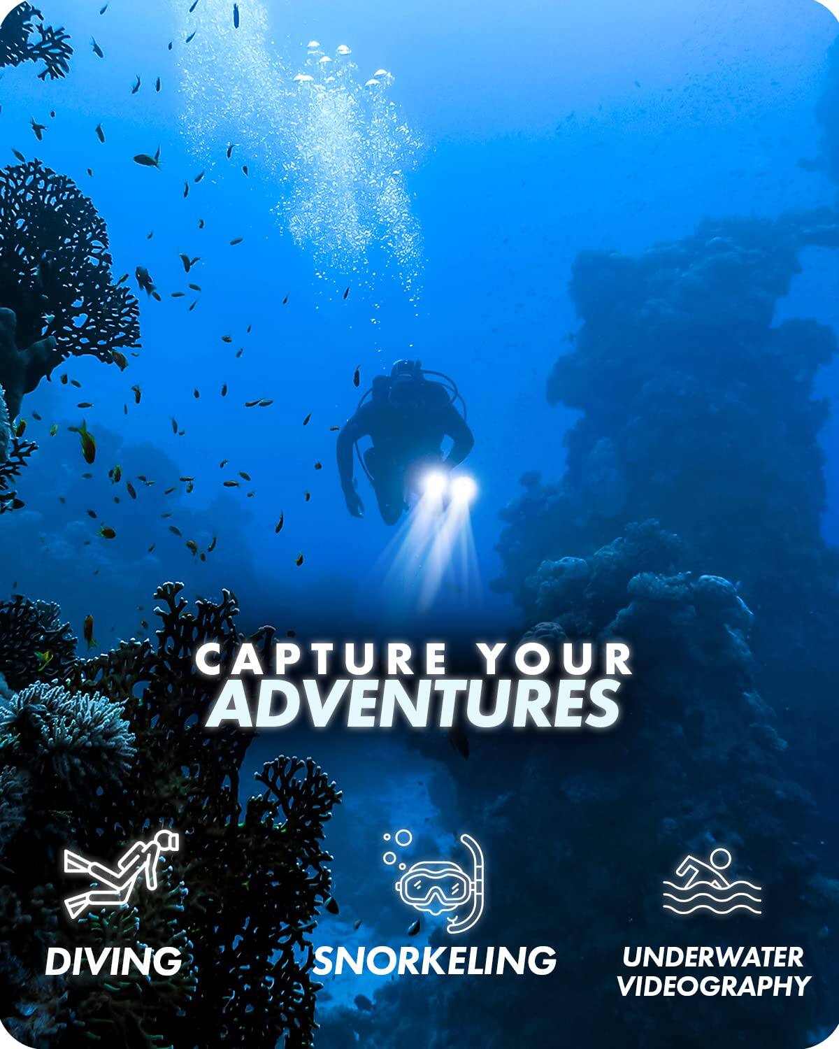 CAPTURE YOUR ADVENTURES

DIVING  
SNORKELING  
UNDERWATER VIDEOGRAPHY
