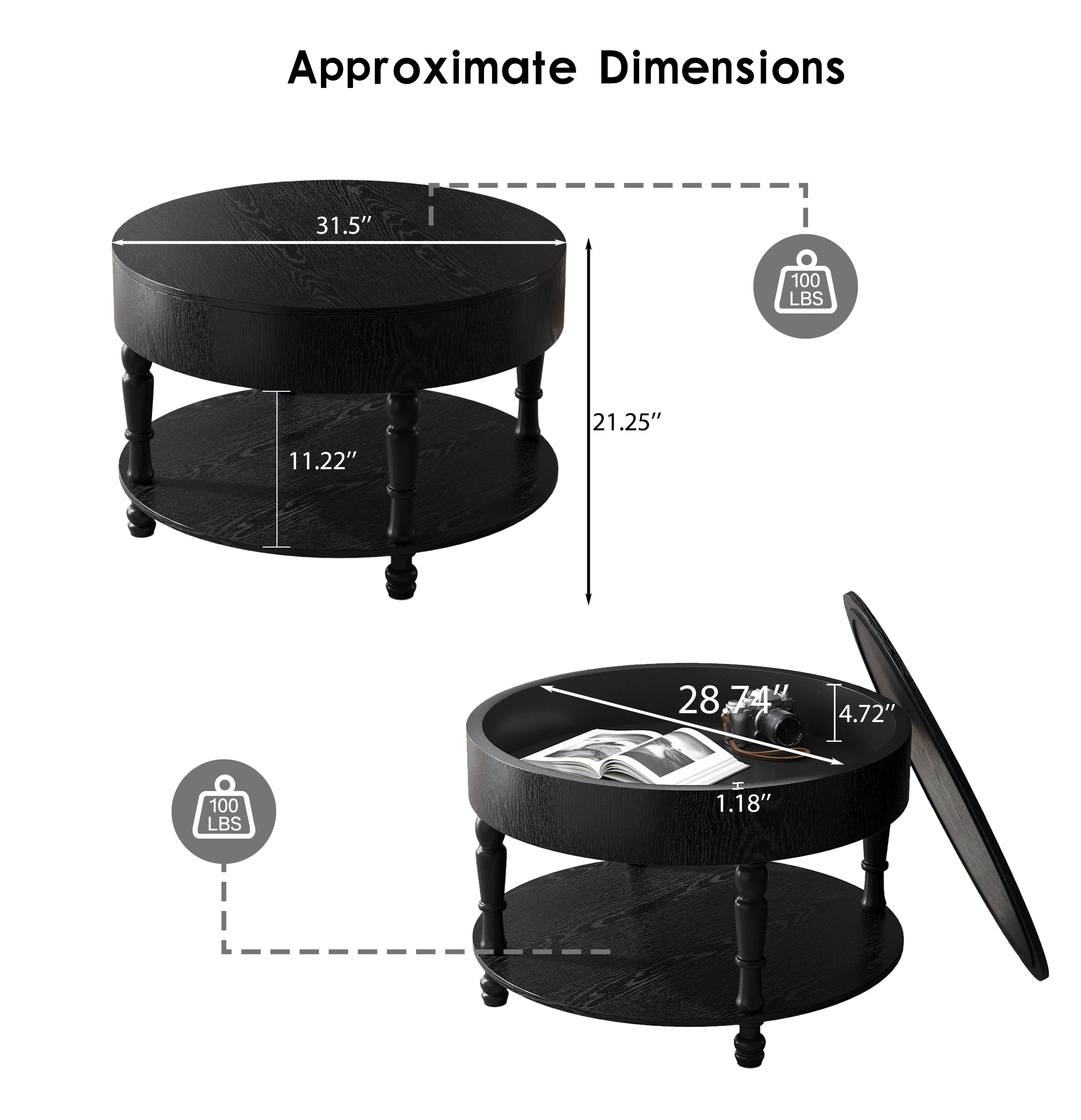Approximate Dimensions

- Top Diameter: 31.5"
- Height: 21.25"
- Bottom Diameter: 28.74"
- Depth: 4.72"
- Height of Bottom Shelf: 1.18"
- Weight Capacity: 100 LBS