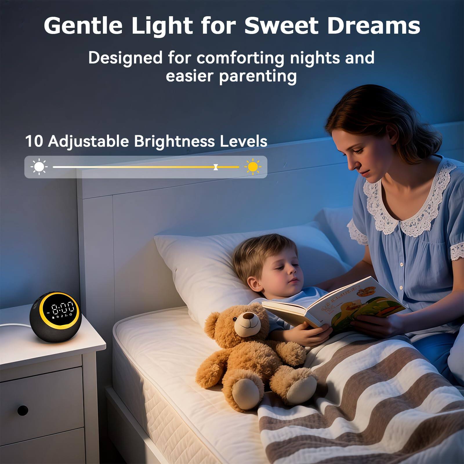 Gentle Light for Sweet Dreams  
Designed for comforting nights and easier parenting  

10 Adjustable Brightness Levels