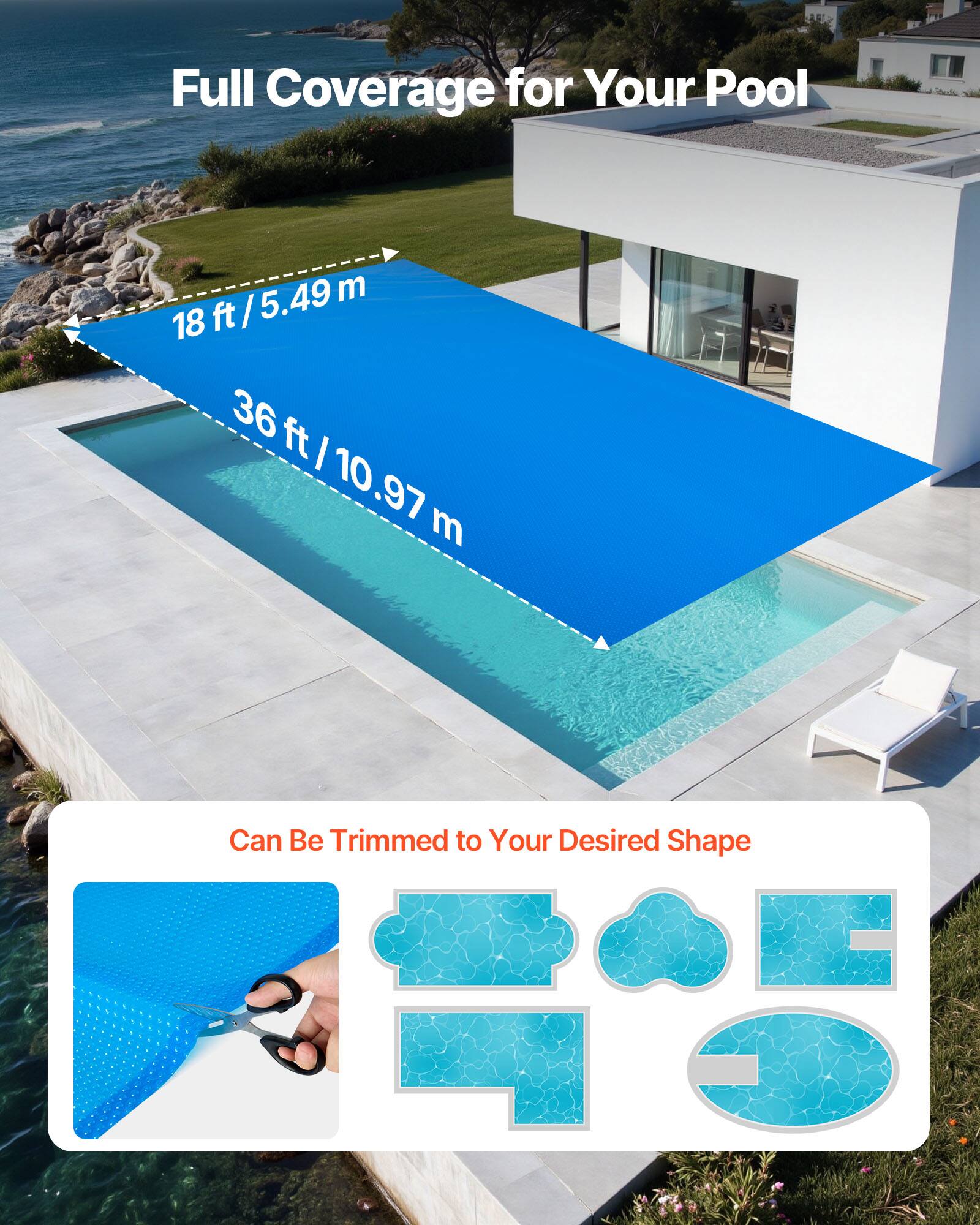 Full Coverage for Your Pool  
18 ft / 5.49 m  
36 ft / 10.97 m  

Can Be Trimmed to Your Desired Shape