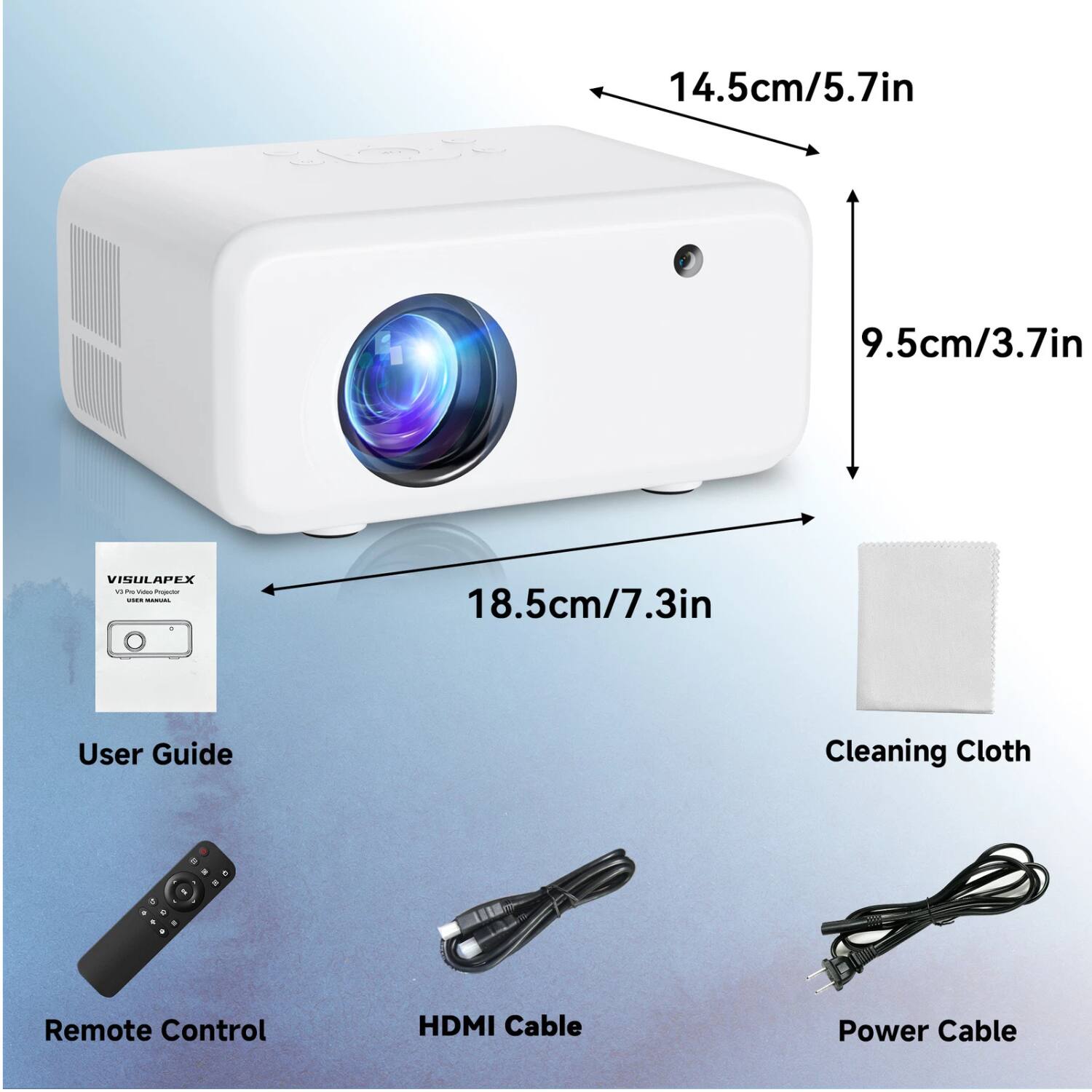 14.5cm/5.7in  
9.5cm/3.7in  
VISUALAPEX  

- User Guide  
- Cleaning Cloth  
- Remote Control  
- HDMI Cable  
- Power Cable