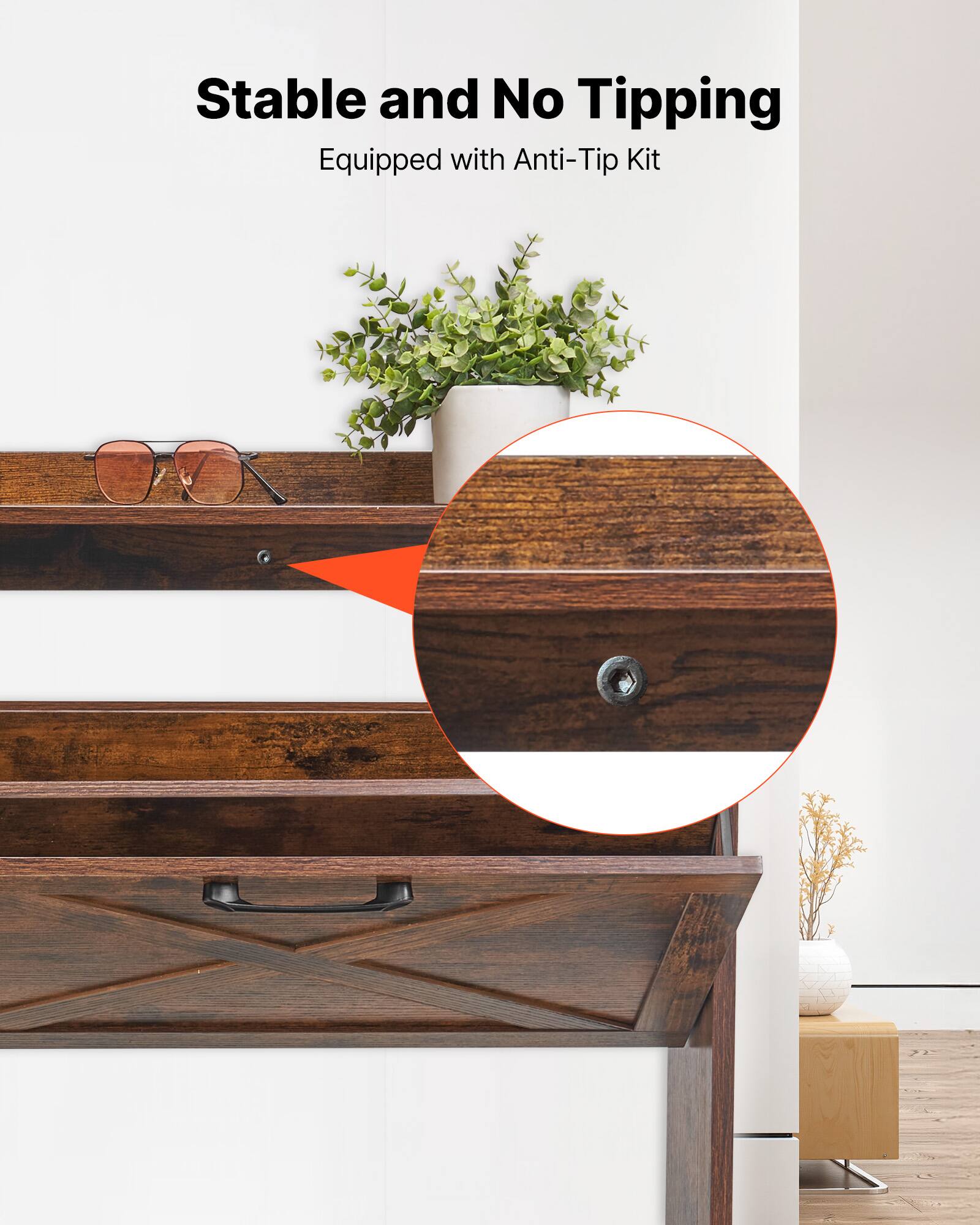 Stable and No Tipping  
Equipped with Anti-Tip Kit