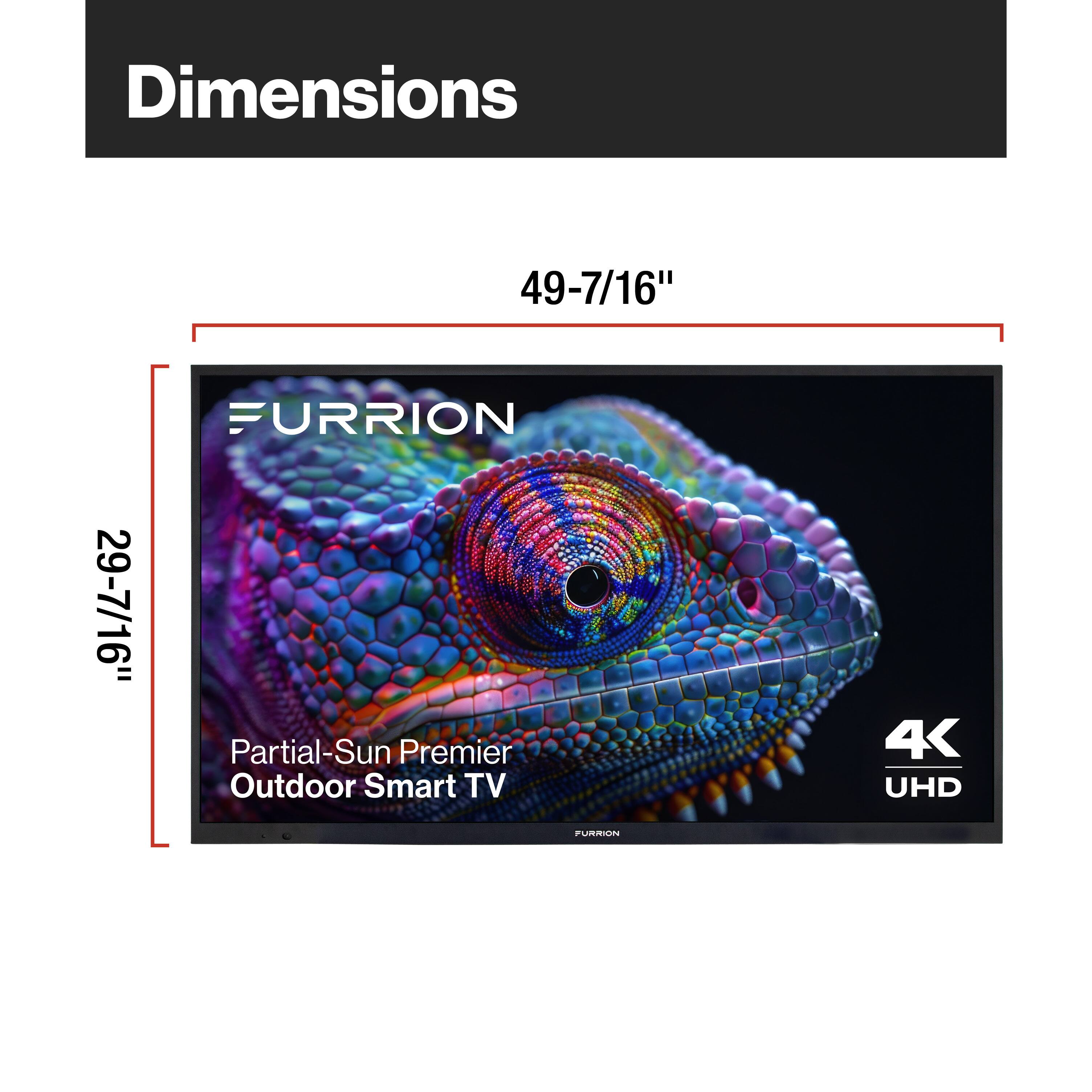 Dimensions: 49-7/16" x 29-7/16"  
Furrion Partial-Sun Premier Outdoor Smart TV 4K UHD