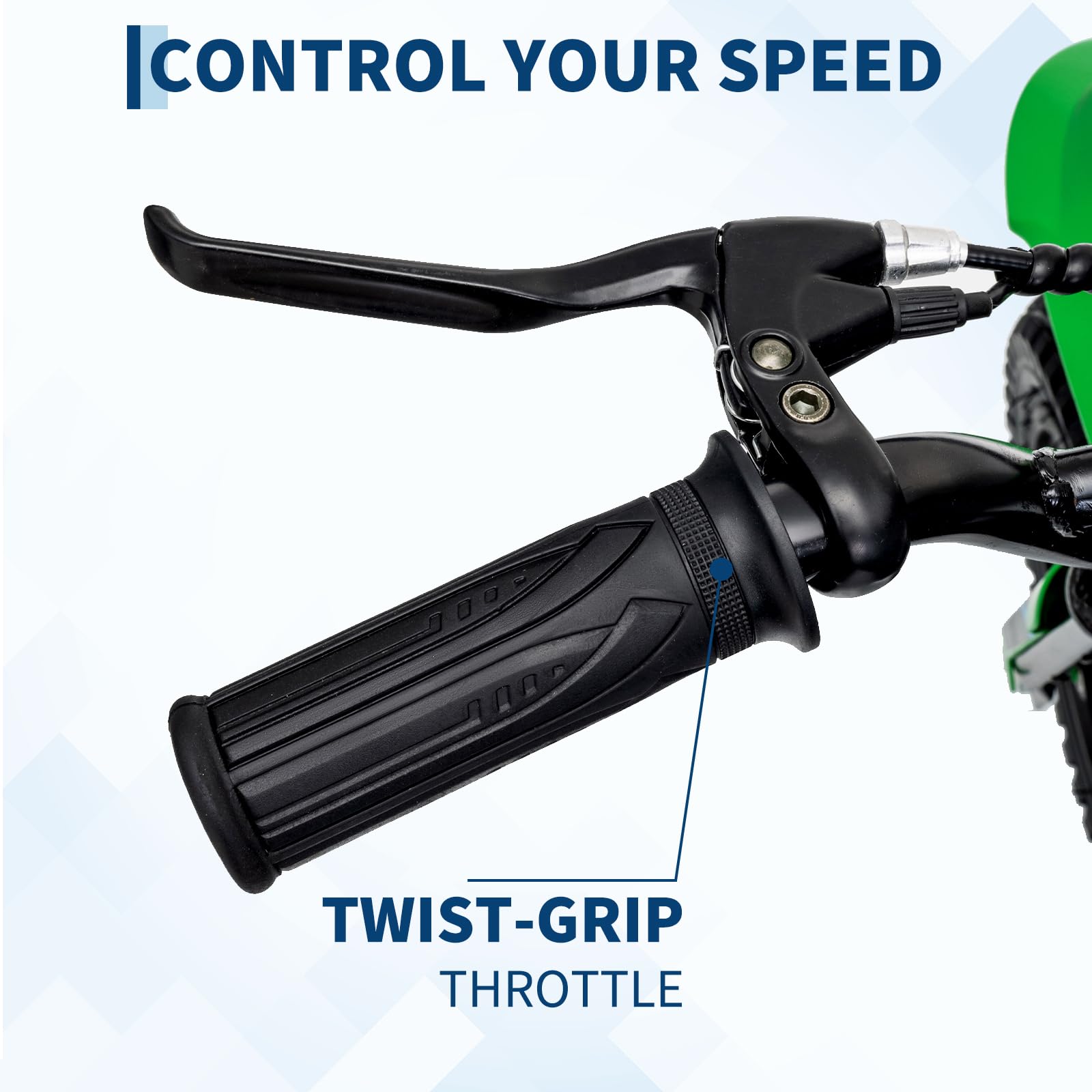 CONTROL YOUR SPEED

TWIST-GRIP THROTTLE