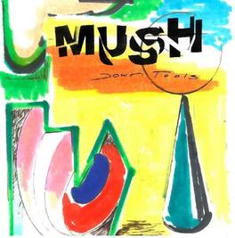 Mush - Down Tools - VINYL LP