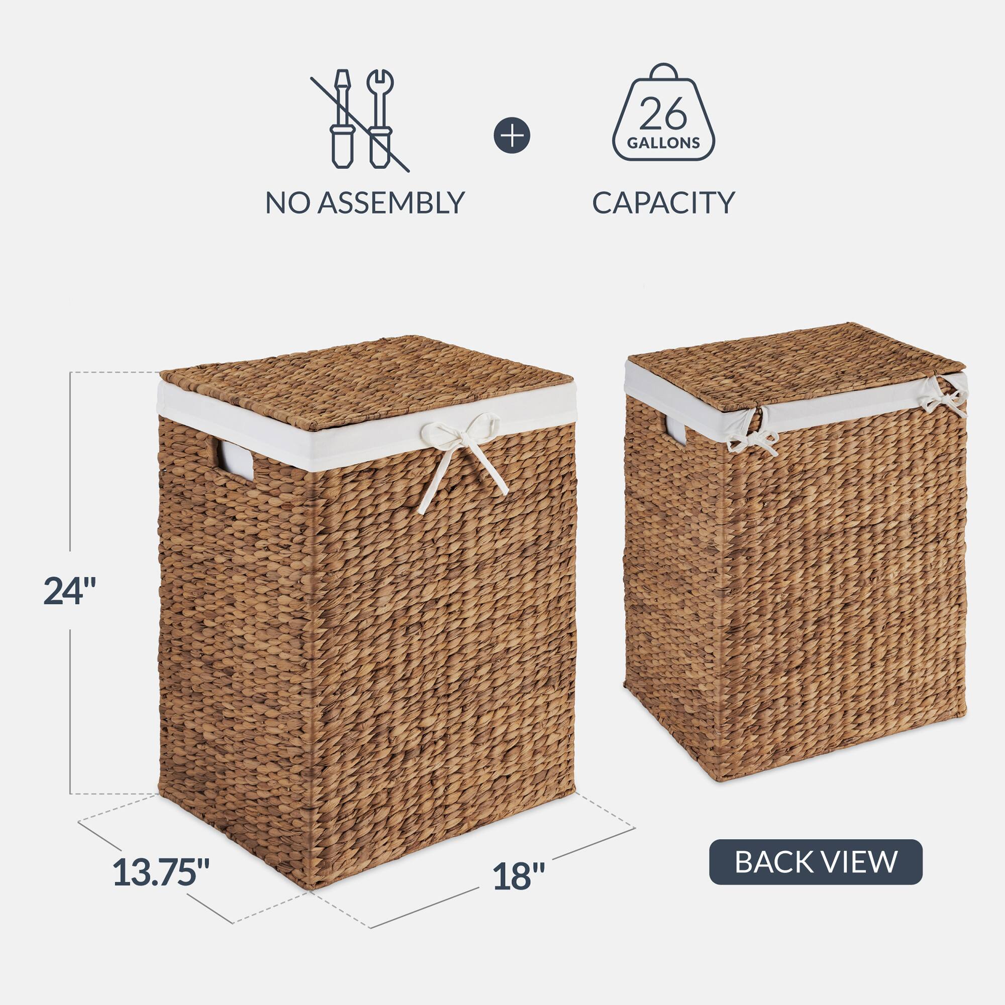 + 26 GALLONS  
NO ASSEMBLY  
CAPACITY  
24" x 13.75" x 18"  
BACK VIEW