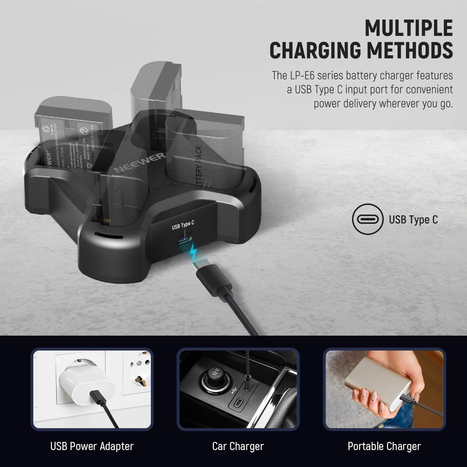 **MULTIPLE CHARGING METHODS**

The LP-E6 series battery charger features a USB Type C input port for convenient power delivery wherever you go.

- USB Type C
- USB Power Adapter
- Car Charger
- Portable Charger