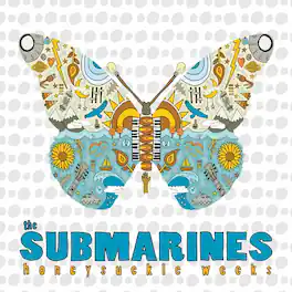 The Submarines - Honeysuckle Weeks - VINYL LP