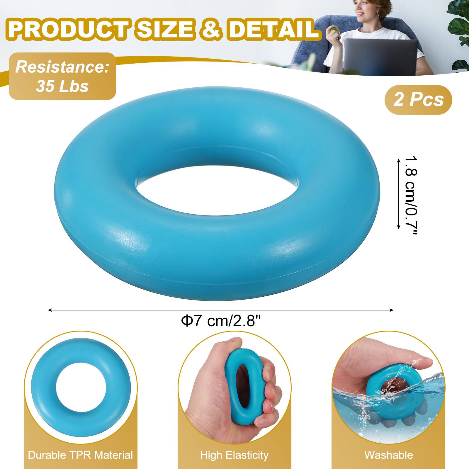PRODUCT SIZE & DETAIL

Resistance: 35 Lbs

2 Pcs

- Durable TPR Material
- 7 cm/2.8" High Elasticity
- 1.8 cm/0.7" Washable