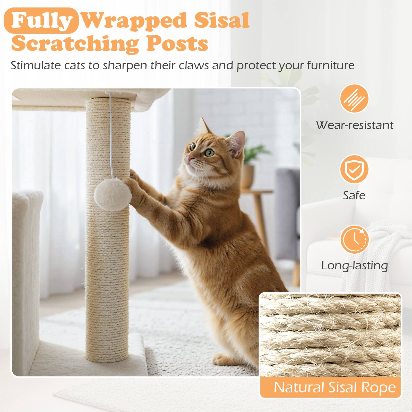 Fully Wrapped Sisal Scratching Posts

Stimulate cats to sharpen their claws and protect your furniture

- Wear-resistant
- Safe
- Long-lasting
- Natural Sisal Rope