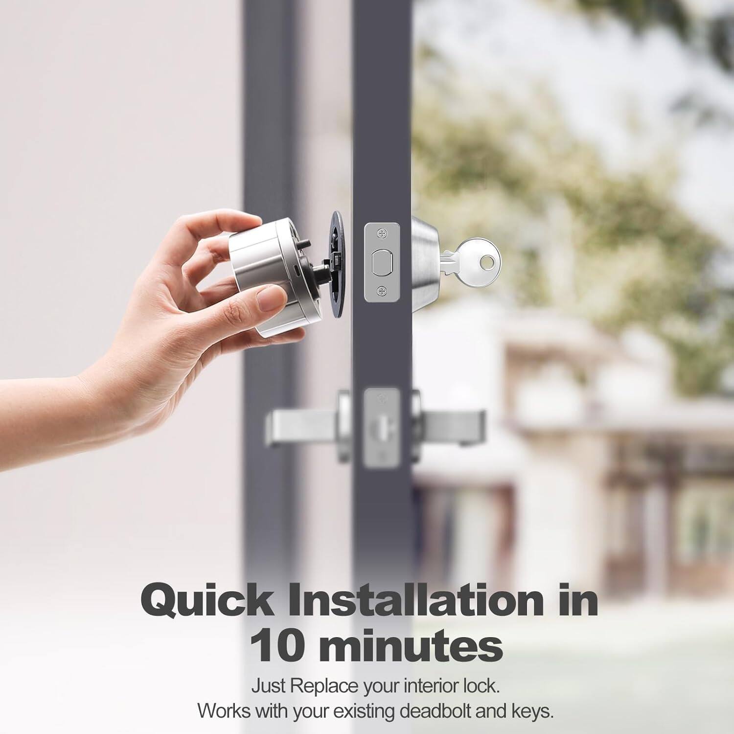 Quick Installation in 10 minutes  
Just Replace your interior lock.  
Works with your existing deadbolt and keys.