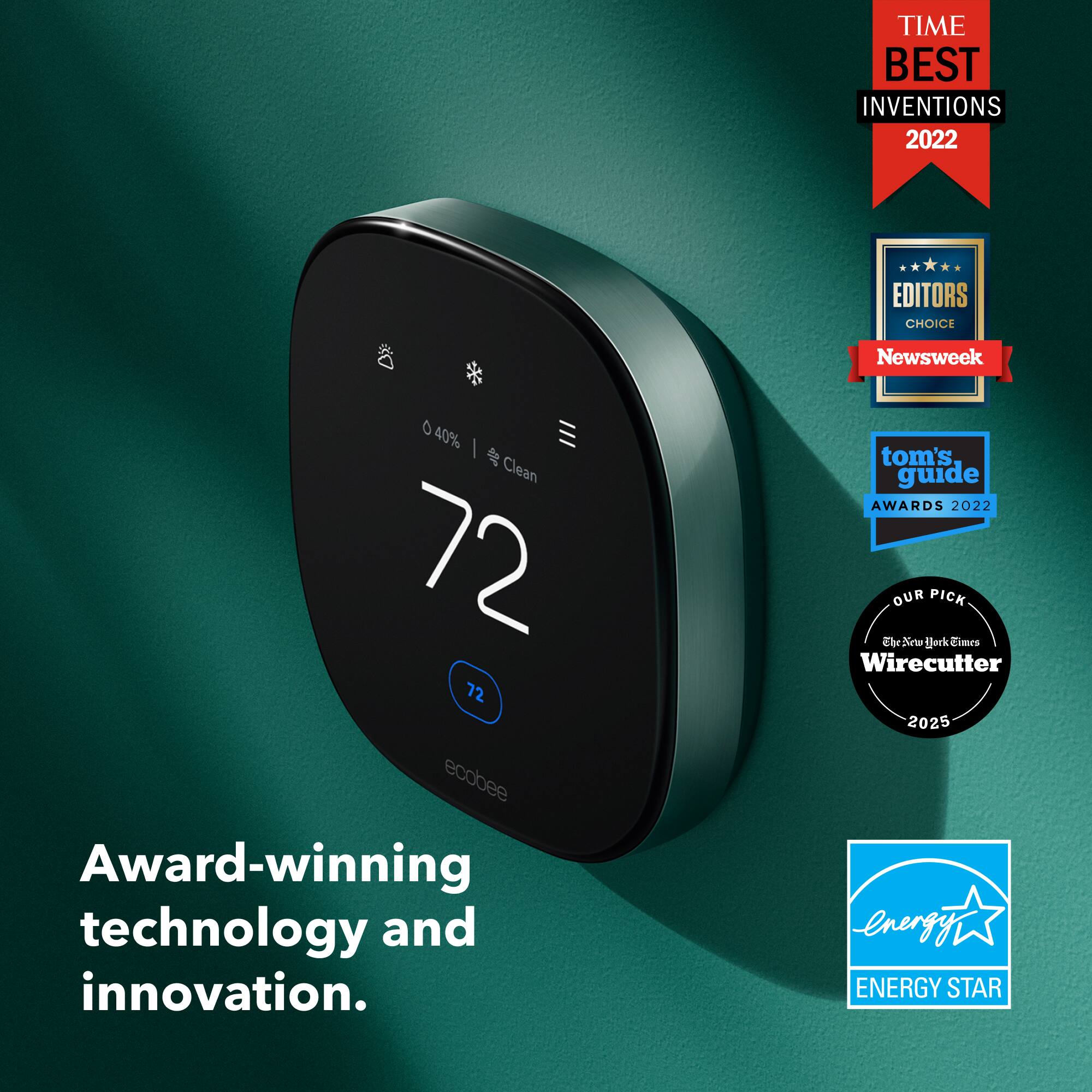 TIME BEST INVENTIONS 2022  
EDITORS CHOICE  
Newsweek  

0 40% | Clean  

Award-winning technology and innovation.  

tom's guide AWARDS 2022  
OUR PICK  
Wirecutter 2025  
ENERGY STAR